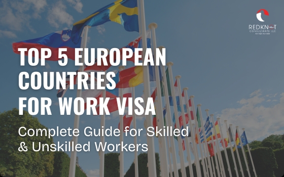 Top 5 European Countries for Work Visa: Complete Guide for Skilled & Unskilled Workers